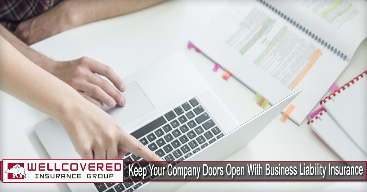 Keep Your Company Doors Open With Business Liability Insurance